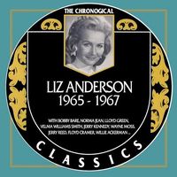 Liz Anderson - The Chronogical Classics 1965-1967